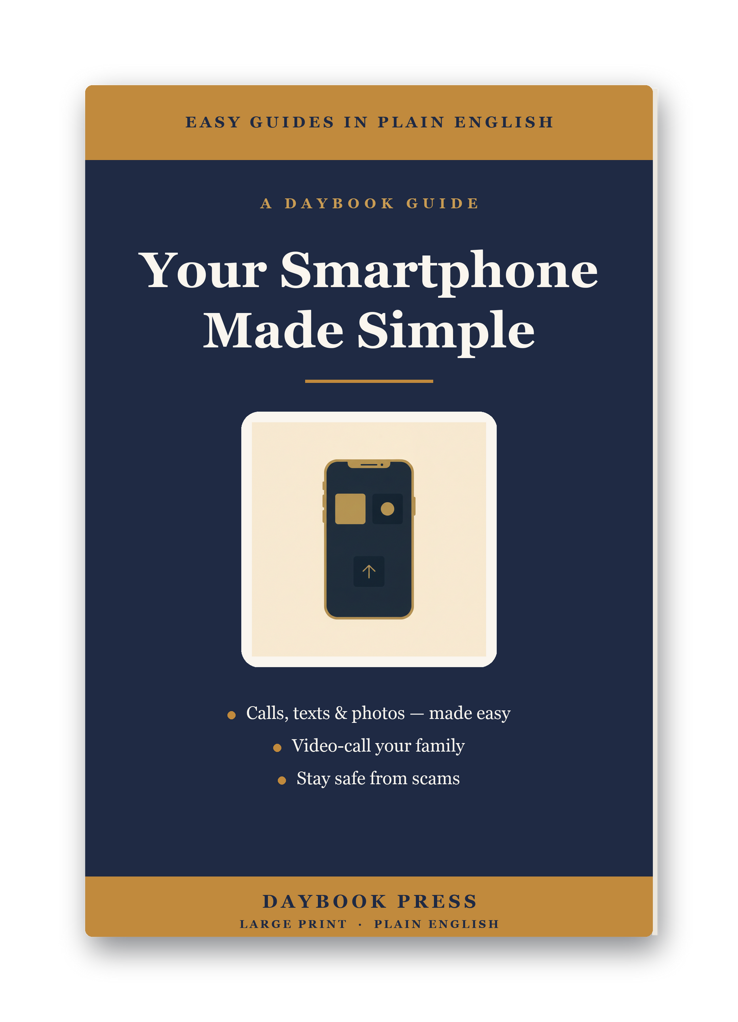 Your Smartphone, Made Simple - a Daybook Press guide